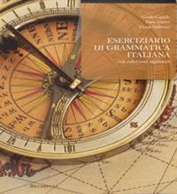 Eserciziario di grammatica italiana. Con soluzioni ragionate - Guido Cavallo, Ivana Fratter, Diana Vedovato - Libro Becarelli 2018 | Libraccio.it