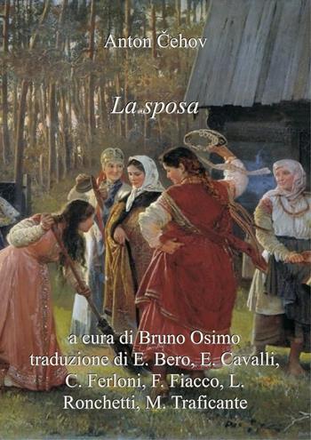 La sposa: racconto. Versione filologica. Ediz. critica - Anton Cechov - Libro Osimo Bruno 2019 | Libraccio.it