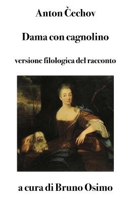 Dama con cagnolino. Versione filologica - Anton Cechov - Libro Osimo Bruno 2019 | Libraccio.it