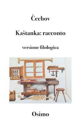 Kastanka - Anton Cechov - Libro Osimo Bruno 2019 | Libraccio.it