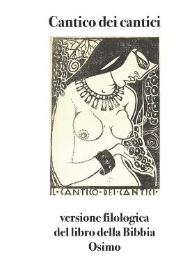 Cantico dei cantici. Versione filologica del libro della Bibbia - Bruno Osimo - Libro Osimo Bruno 2020 | Libraccio.it