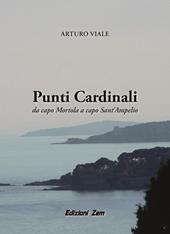 Punti Cardinali. Da Capo Mortola a capo Sant'Ampelio