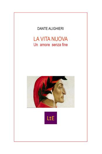 La vita nuova. Un amore senza fine - Dante Alighieri - Libro Latorre Editore 2021 | Libraccio.it