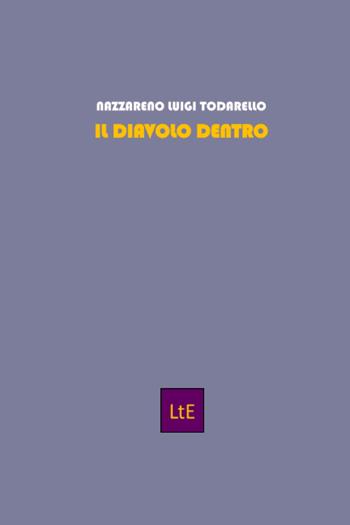 Il diavolo dentro. Una introduzione alla Divina Commedia. Con CD-ROM - Nazzareno Luigi Todarello - Libro Latorre 2020 | Libraccio.it