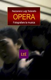 Opera. Fotografare la musica