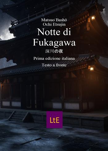 Notte di Fukagawa. Testo giapponese a fronte - Matsuo Bashô, Ochi Etsujin - Libro Latorre 2021 | Libraccio.it