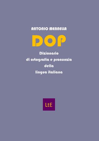 DOP. Dizionario di ortografia e pronunzia della lingua italiana - Antonio Mennella - Libro Latorre 2021 | Libraccio.it