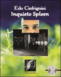 Inquieto spleen - Edo Cinfrignini - Libro Edizioni DivinaFollia 2014, Trasversalia | Libraccio.it