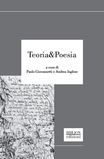 Teoria & poesia  - Libro Biblion 2018, Saggi | Libraccio.it