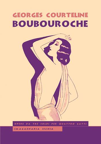 Boubouroche - Georges Courteline - Libro Imagaenaria 2014, Opere da tre soldi per quattro gatti | Libraccio.it