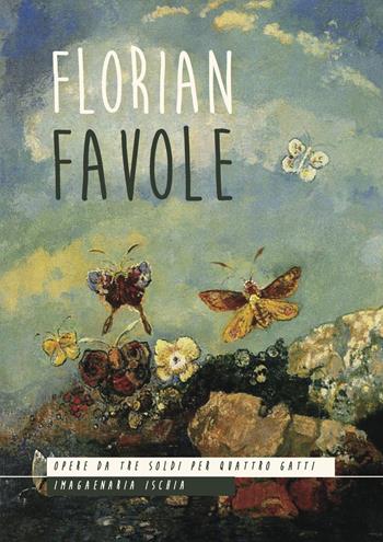 Favole - Jean-Pierre Claris de Florian - Libro Imagaenaria 2014, Opere da tre soldi per quattro gatti | Libraccio.it
