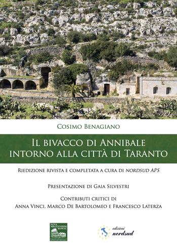 Il bivacco di Annibale intorno alla città di Taranto. Riedizione rivista e completata a cura di nordsud APS - Cosimo Benagiano - Libro Nova Millennium Romae 2022 | Libraccio.it