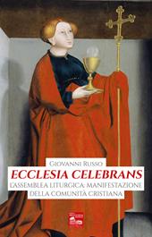 Ecclesia celebrans. L'assemblea liturgica: manifestazione della comunità cristiana