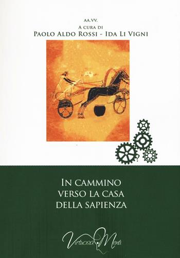 In cammino verso la casa della sapienza  - Libro Virtuosa-Mente 2016, Storia delle idee | Libraccio.it