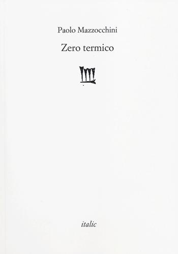Zero termico - Paolo Mazzocchini - Libro Italic 2014, Rive | Libraccio.it