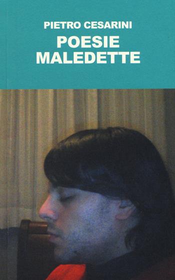Poesie maledette - Pietro Cesarini - Libro Italic 2014 | Libraccio.it