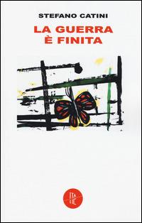 La guerra è finita - Stefano Catini - Libro Italic 2014, Pequod | Libraccio.it