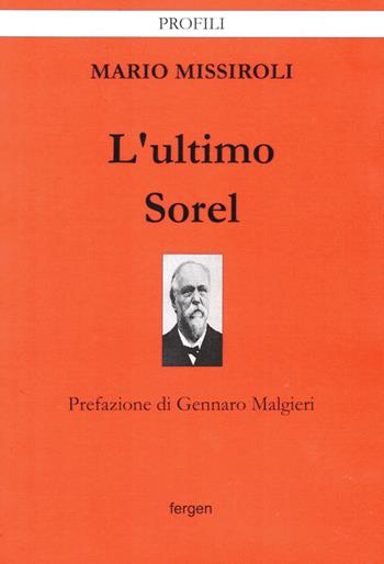 L' ultimo Sorel - Mario Missiroli - Libro Fergen 2019, Profili | Libraccio.it