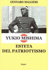 Yukio Mishima. Esteta del patriottismo