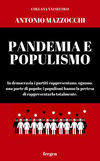 Pandemia e populismo - Antonio Mazzocchi - Libro Fergen 2021, XXI secolo | Libraccio.it