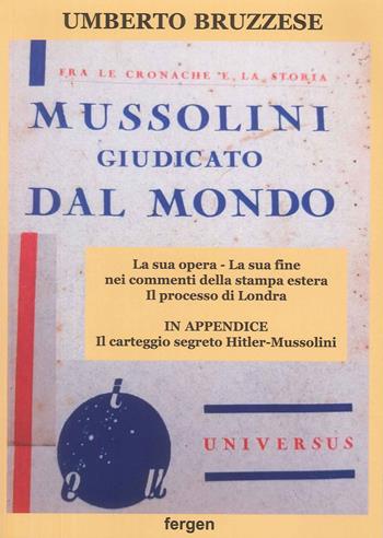 Mussolini giudicato dal mondo - Umberto Bruzzese - Libro Fergen 2024 | Libraccio.it