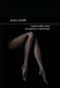 Il genio delle calze. Ediz. italiana e inglese - Enzo Pinelli - Libro Presadiretta 2013 | Libraccio.it