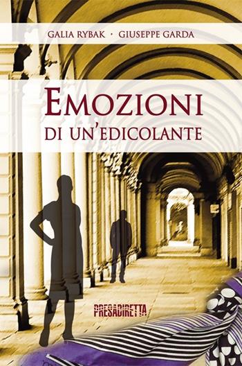 Emozioni di un'edicolante - Galia Rybak, Giuseppe Garda - Libro Presadiretta 2013 | Libraccio.it