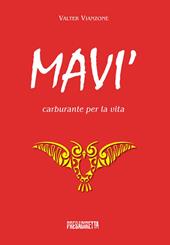 Mavi'. Carburante per la via