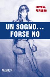 Un sogno... Forse no