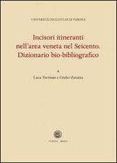 Incisori itineranti nell'area veneta nel Seicento. Dizionario bio-biografico