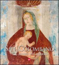 San Colombano. L'eremo del silenzio - Vittorio Zambaldo, Marco Pasa, Daniela Noli - Libro Editrice La Grafica 2014 | Libraccio.it