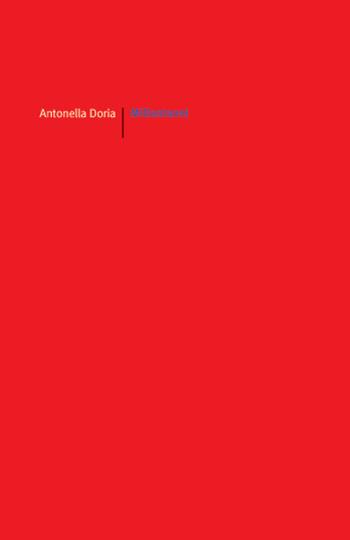 Millantanni - Antonella Doria - Libro edizioni del verri 2015, Rossa. Scrittura e invenzione | Libraccio.it