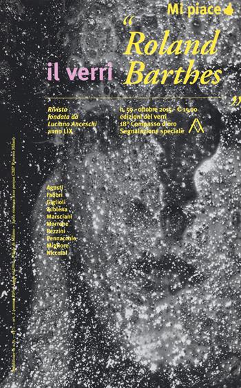 Il Verri. Vol. 59: Roland Barthes. Mi piace.  - Libro edizioni del verri 2015 | Libraccio.it