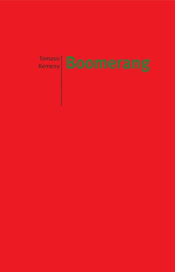 Boomerang - Tomaso Kemeny - Libro edizioni del verri 2017, Rossa. Scrittura e invenzione | Libraccio.it