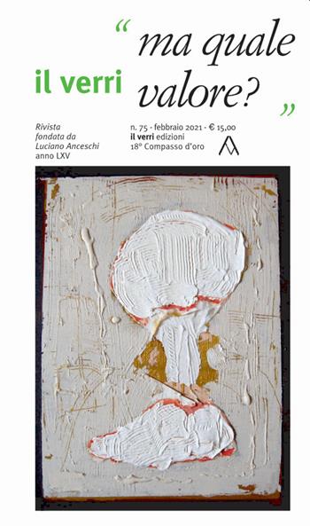 Il Verri (2021). Vol. 75: Ma quale valore?.  - Libro edizioni del verri 2021 | Libraccio.it