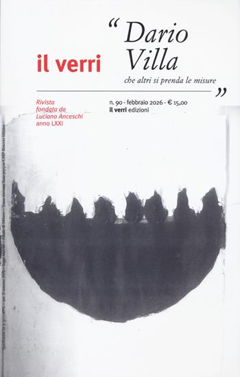 Il Verri. Vol. 90: Dario Villa, che altri si prenda le misure  - Libro edizioni del verri 2026 | Libraccio.it