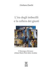 L' ira degli imbecilli e la collera dei giusti. L'hommage a Bernanos di Jean Marie Pirot detto Arcabas