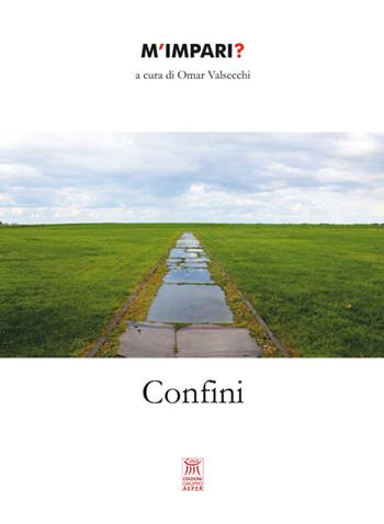 Confini  - Libro Edizioni Gruppo AEPER 2016, Piccole parole | Libraccio.it