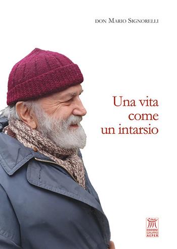 Una vita come un intarsio - Mario Signorelli - Libro Edizioni Gruppo AEPER 2026 | Libraccio.it
