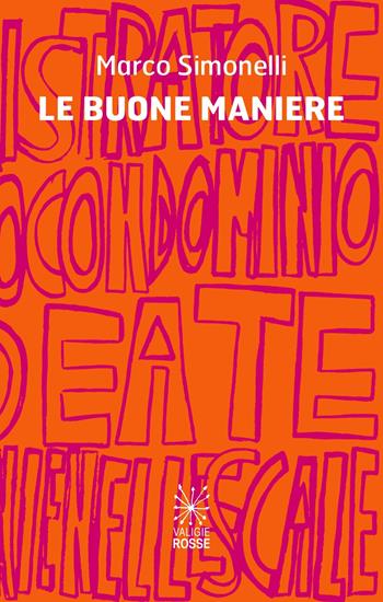 Le buone maniere - Marco Simonelli - Libro Valigie Rosse 2018 | Libraccio.it