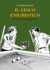 Il gioco enigmistico. ovvero l'arte del doppio senso