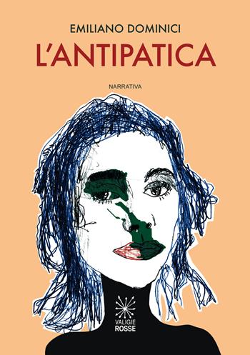 L'antipatica - Emiliano Dominici - Libro Valigie Rosse 2019 | Libraccio.it
