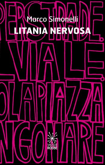 Litania nervosa - Marco Simonelli - Libro Valigie Rosse 2021, Caratteri | Libraccio.it