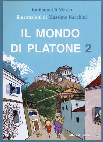 Il mondo di Platone: Il simposio di Spallone-La vendetta di Atena-Spallone e l'anello magico-Spallone e l'origine delle cose. Vol. 2 - Emiliano Di Marco, Massimo Bacchini - Libro La Nuova Frontiera Junior 2014, Storie di piccoli filosofi | Libraccio.it