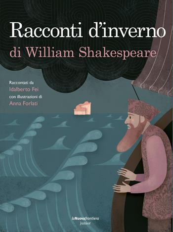 Racconti d'inverno di William Shakespeare - Idalberto Fei - Libro La Nuova Frontiera Junior 2015, Classici illustrati | Libraccio.it