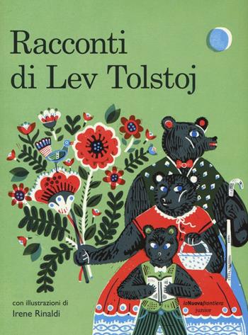Racconti di Lev Tolstoj  - Libro La Nuova Frontiera Junior 2016, Classici illustrati | Libraccio.it