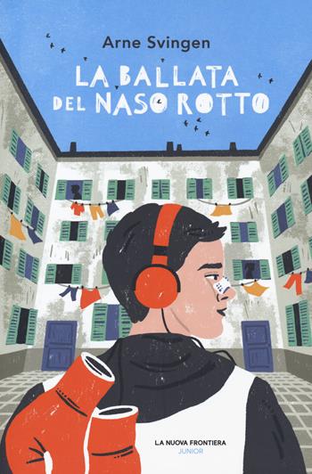 La ballata del naso rotto - Arne Svingen - Libro La Nuova Frontiera Junior 2019 | Libraccio.it