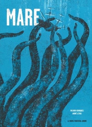 Mare - Ricardo Henriques - Libro La Nuova Frontiera Junior 2019 | Libraccio.it