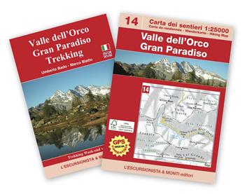 Valle dell'Orco, Gran Paradiso trekking. Con cartina 1:25.000. Ediz. multilingue - Umberto Bado, Marco Blatto - Libro L'Escursionista 2018 | Libraccio.it