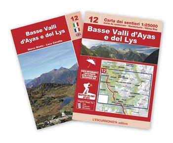 Basse Valli d'Ayas e del Lys. Ediz. italiana, inglese e francese. Con Carta geografica: Carta dei sentieri 1:25.000 - Luca Zavatta, Marco Blatto - Libro L'Escursionista 2019, Trekking week-end | Libraccio.it